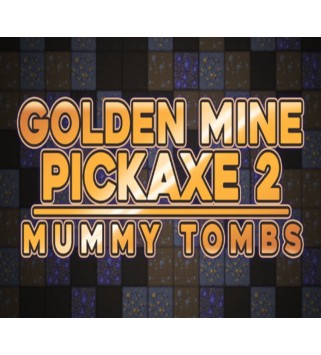 Golden Mine Pickaxe 2: Mummy Tombs Steam Key GLOBAL